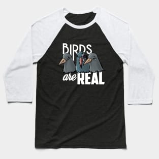 Birds Are Real - White Baseball T-Shirt